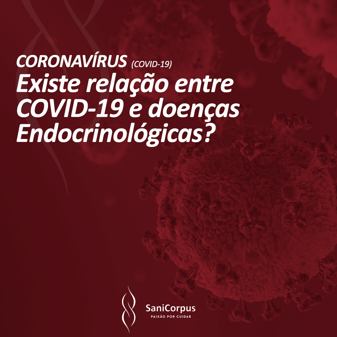 Existe relação entre COVID 19 e doenças Endocrinológicas?